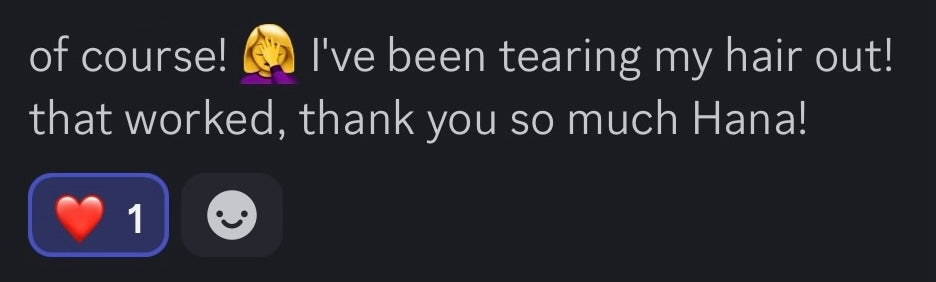 Of course! I've been tearing my hair out! That worked, thank you so much Hana!
