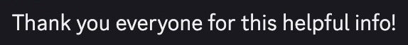 Thank you everyone for this helpful info!