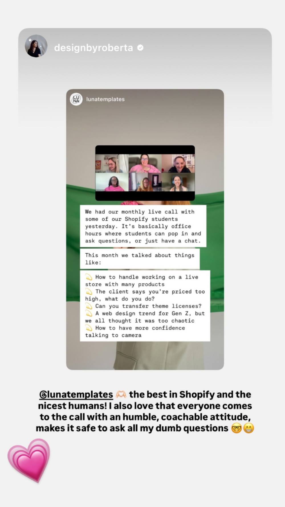 The beast in Shopify and the nicest humans! I also love that everyone comes to the call with a humble, coachable attitude, makes it safe to ask all my dumb questions.