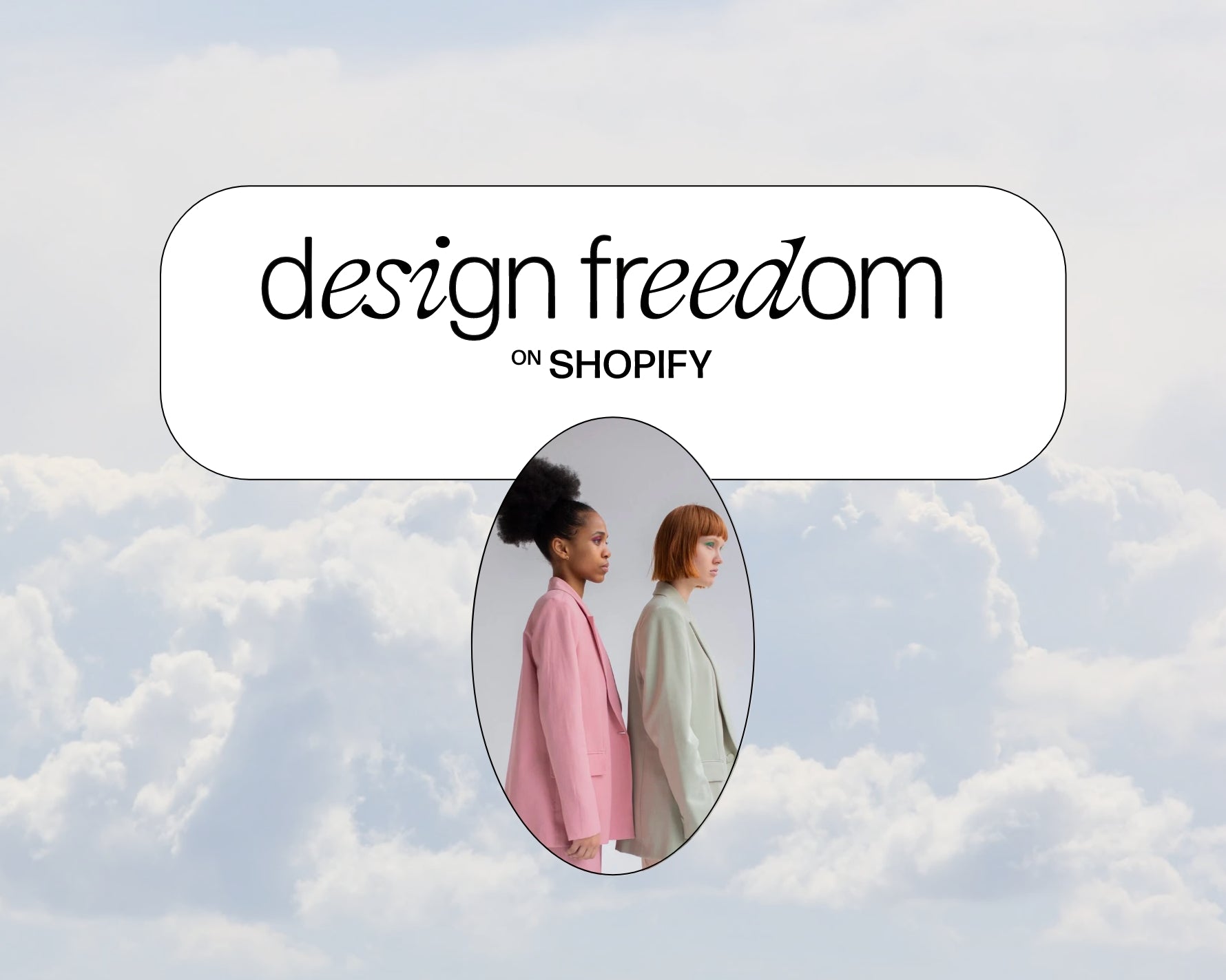 Design Freedom on Shopify